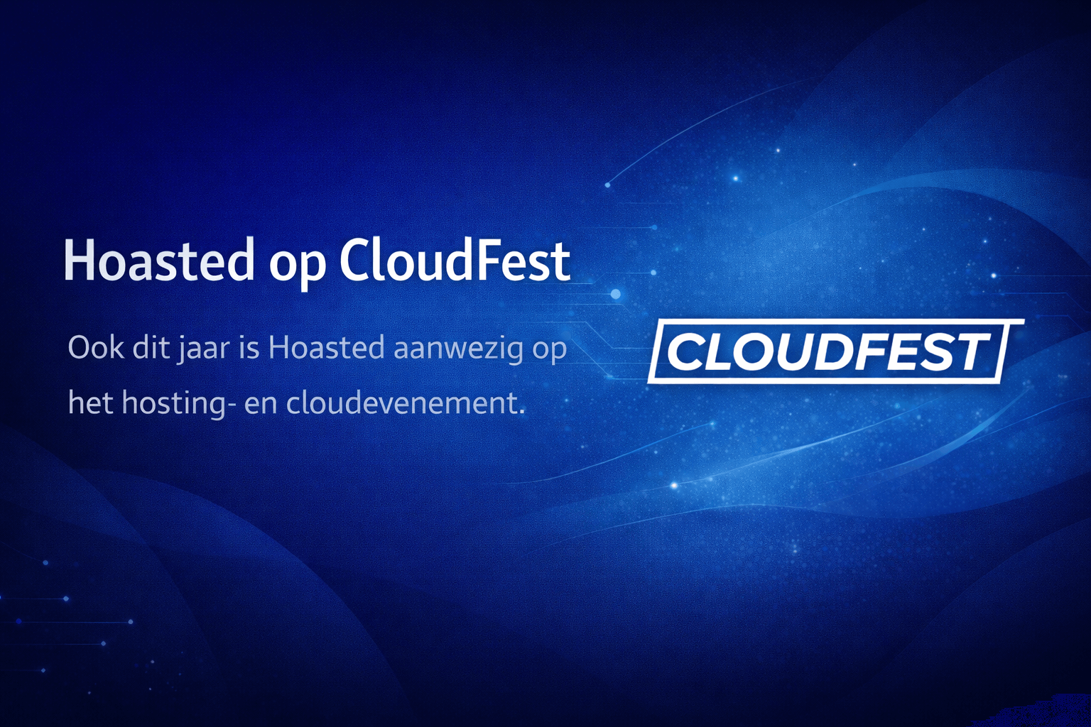 Hoasted aanwezig op CloudFest hosting en cloudevenement