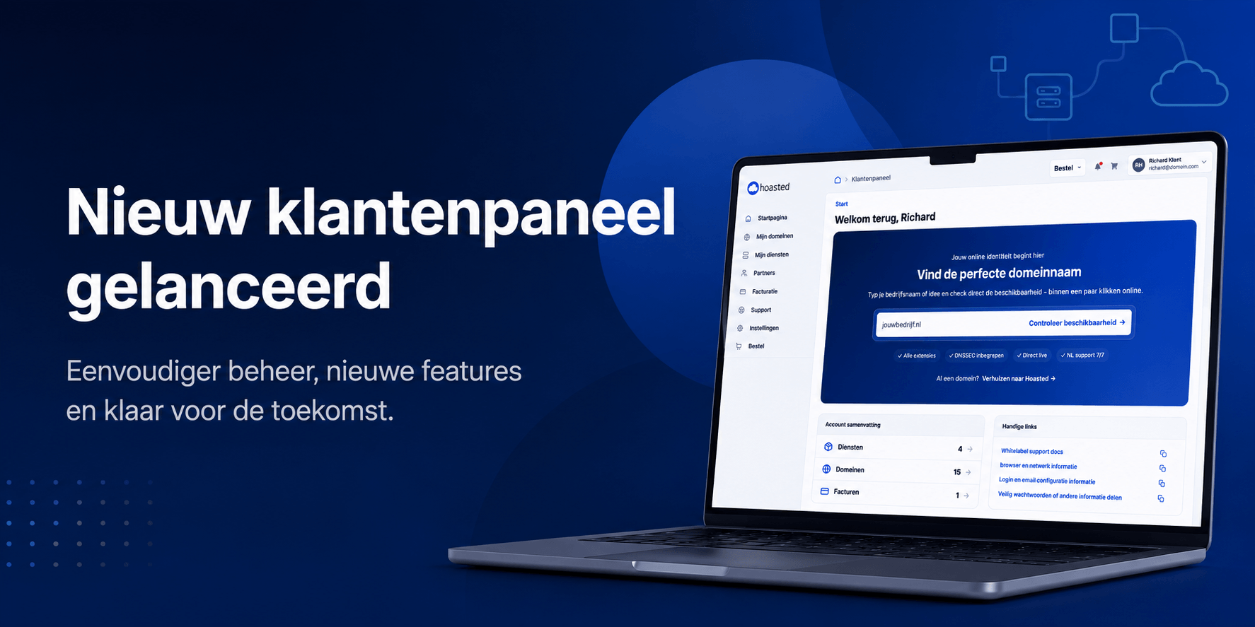 Nieuw Hoasted klantenpaneel met moderne interface voor eenvoudiger beheer van hostingdiensten en domeinen.