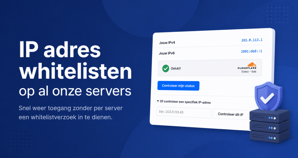 Illustratie van de nieuwe IP whitelisttool waarmee je je IP adres eenvoudig op al onze servers kunt whitelisten voor snelle toegang.